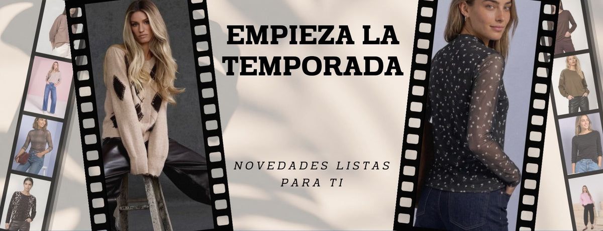Empieza la temporada. Novedades listas para ti